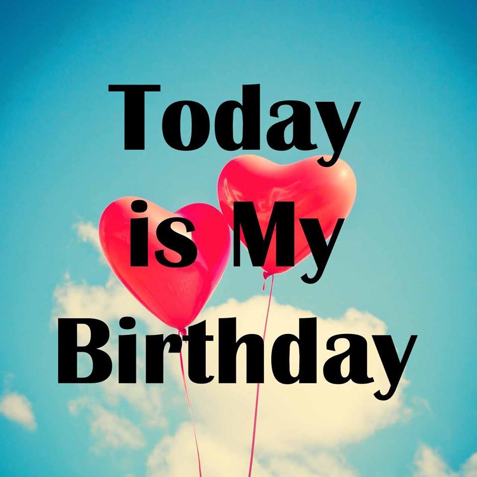 Today Is My Birthday